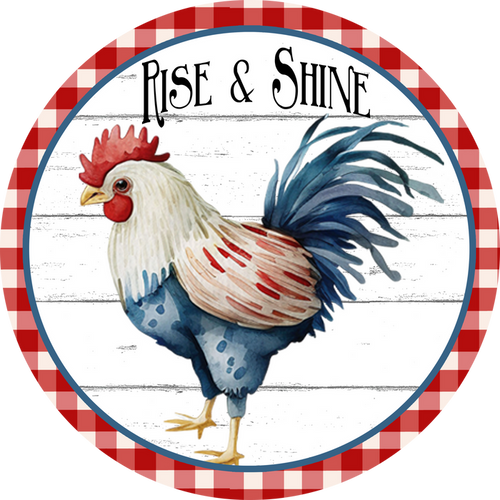 007 Rise & Shine Sign, Americana Rooster Sign,  Patriotic Sign, Wreath Center, Wreath Attachment