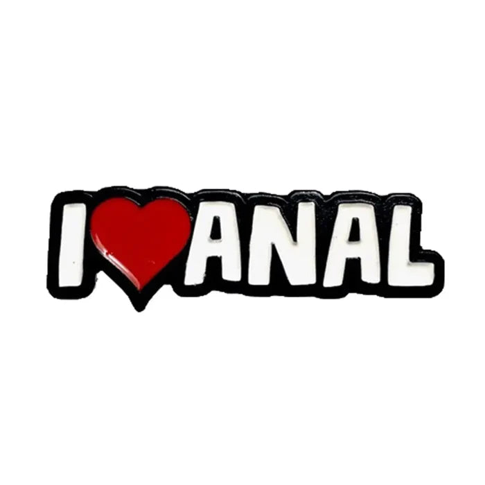 Geeky and Kinky I Heart Anal Enamel Pin - Rolik®