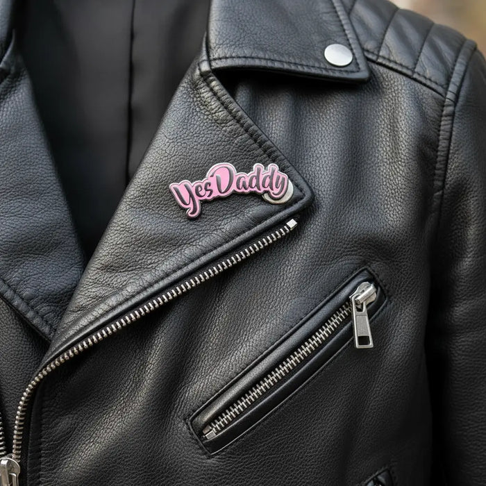 Yes Daddy Enamel Pin
