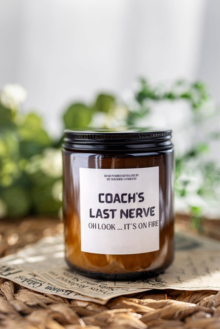 Coach's Last Nerve , OH LOOK IT'S On fire/Coach's Candle , Gift Candles , Candle for him. - MY Sunshine Candless