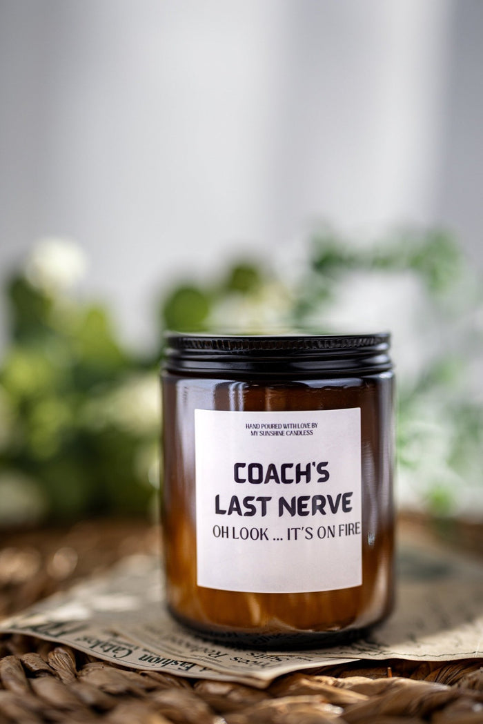 Coach's Last Nerve , OH LOOK IT'S On fire/Coach's Candle , Gift Candles , Candle for him. - MY Sunshine Candless