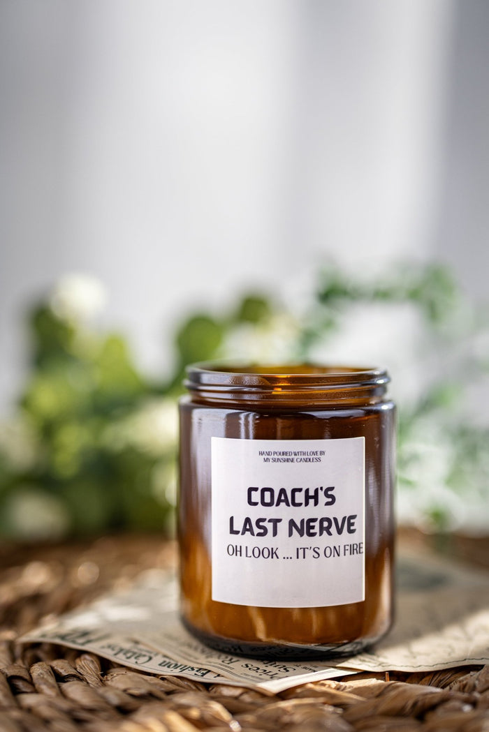Coach's Last Nerve , OH LOOK IT'S On fire/Coach's Candle , Gift Candles , Candle for him. - MY Sunshine Candless