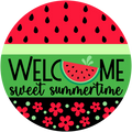 S009 Watermelon Sign,  Welcome Sweet Summertime Sign, Summer Sign, Wreath Attachment
