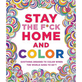 macmillan Publishers Stay the F*ck Home and Color - Adult Coloring Book for Stress Relief