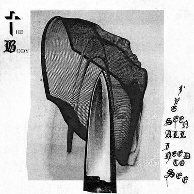 Buy – The Body "I've Seen All I Need to See" 12" – Band & Music Merch – Cold Cuts Merch