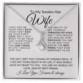TO MY SMOKIN' HOT WIFE -Alluring Beauty Necklace.