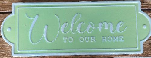 WELCOME TO OUR HOME ENAMEL WALL SIGN - GREEN